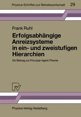 Ruhl |  Erfolgsabhängige Anreizsysteme in ein- und zweistufigen Hierarchien | eBook | Sack Fachmedien