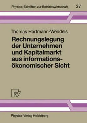 Hartmann-Wendels |  Rechnungslegung der Unternehmen und Kapitalmarkt aus informationsökonomischer Sicht | eBook | Sack Fachmedien
