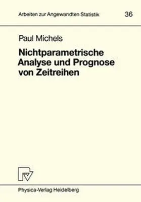 Michels |  Nichtparametrische Analyse und Prognose von Zeitreihen | eBook | Sack Fachmedien