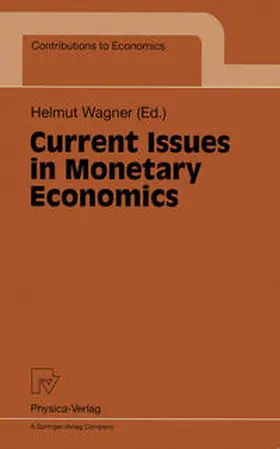Wagner |  Current Issues in Monetary Economics | eBook | Sack Fachmedien