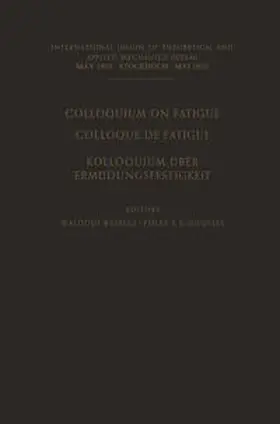 Weibull / Odqvist | Colloquium on Fatigue / Colloque de Fatigue / Kolloquium über Ermüdungsfestigkeit | E-Book | sack.de