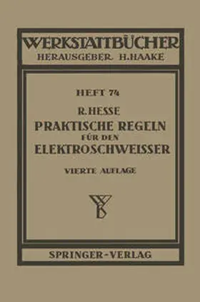 Hesse |  Praktische Regeln für den Elektroschweißer | eBook | Sack Fachmedien
