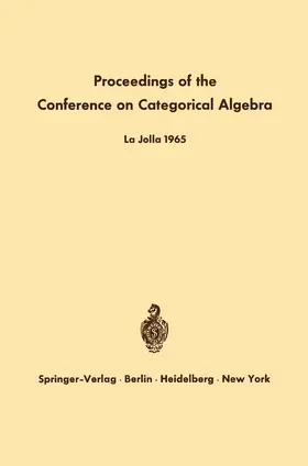 Eilenberg / Harrison / Röhrl |  Proceedings of the Conference on Categorical Algebra | Buch |  Sack Fachmedien