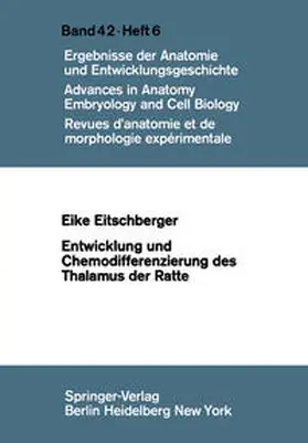 Eitschberger |  Entwicklung und Chemodifferenzierung des Thalamus der Ratte | eBook | Sack Fachmedien