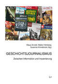 Arnold / Hömberg / Kinnebrock |  Geschichtsjournalismus | Buch |  Sack Fachmedien