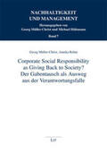 Müller-Christ / Rehm |  Corporate Social Responsibility as Giving Back to Society? - Der Gabentausch als Ausweg aus der Verantwortungsfalle - | Buch |  Sack Fachmedien