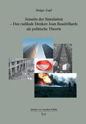 Zapf |  Jenseits der Simulation - Das radikale Denken Jean Baudrillards als politische Theorie | Buch |  Sack Fachmedien