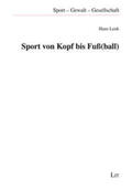 Lenk |  Sport von Kopf bis Fuß(ball) | Buch |  Sack Fachmedien