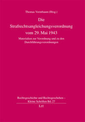 Vormbaumn | Die Strafrechtsangleichungsverordnung vom 29. Mai 1943 | Buch | sack.de