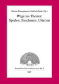 Bönnighausen / Paule |  Wege ins Theater: Spielen, Zuschauen, Urteilen | Buch |  Sack Fachmedien