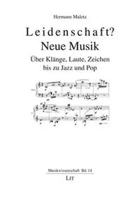 Maletz |  Leidenschaft? Neue Musik | Buch |  Sack Fachmedien