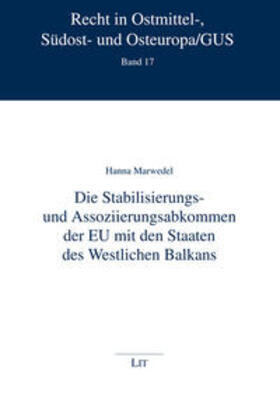 Marwedel | Die Stabilisierungs- und Assoziierungsabkommen der EU mit den Staaten des Westlichen Balkans | Buch | 978-3-643-11458-7 | sack.de
