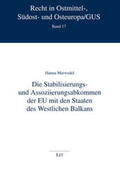 Marwedel |  Die Stabilisierungs- und Assoziierungsabkommen der EU mit den Staaten des Westlichen Balkans | Buch |  Sack Fachmedien