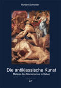 Schneider |  Die antiklassische Kunst | Buch |  Sack Fachmedien