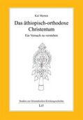 Merten |  Das äthiopisch-orthodoxe Christentum | Buch |  Sack Fachmedien