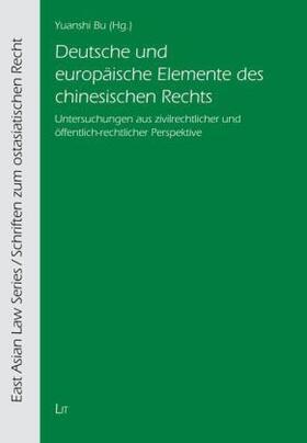 Bu | Deutsche und europäische Elemente des chinesischen Rechts | Buch | 978-3-643-11752-6 | sack.de