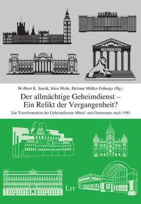 Smidt / Mohr / Müller-Enbergs |  Der allmächtige Geheimdienst - Ein Relikt der Vergangenheit? | Buch |  Sack Fachmedien