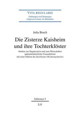 Bruch |  Die Zisterze Kaisheim und ihre Tochterklöster | Buch |  Sack Fachmedien