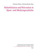 Wolters / Becker |  Rehabilitation und Prävention in Sport- und Medizingeschichte | Buch |  Sack Fachmedien