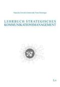 Zowislo-Grünewald / Beitzinger |  Lehrbuch Strategisches Kommunikationsmanagement | Buch |  Sack Fachmedien