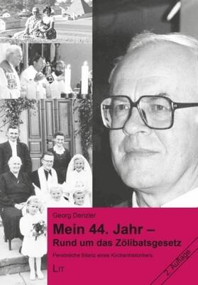 Denzler |  Mein 44. Jahr - Rund um das Zölibatsgesetz | Buch |  Sack Fachmedien