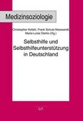 Kofahl / Schulz-Nieswandt / Dierks |  Selbsthilfe und Selbsthilfeunterstützung in Deutschland | Buch |  Sack Fachmedien