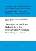 Hartweg / Bongard / Wessels |  Strategien zur ländlichen Sicherstellung der hausärztlichen Versorgung | Buch |  Sack Fachmedien