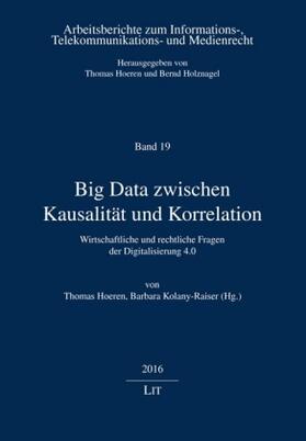 Hoeren / Kolany-Raiser | Big Data zwischen Kausalität und Korrelation | Buch | 978-3-643-13577-3 | sack.de