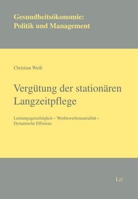Weiß |  Vergütung der stationären Langzeitpflege | Buch |  Sack Fachmedien