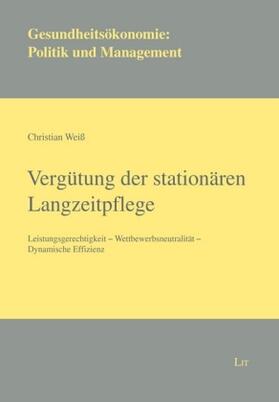 Weiß | Vergütung der stationären Langzeitpflege | Buch | 978-3-643-13633-6 | sack.de