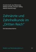Groß / Westermeier / Schmidt |  Zahnärzte und Zahnheilkunde im "Dritten Reich" | Buch |  Sack Fachmedien