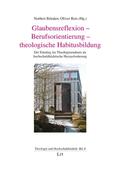 Brieden / Reis |  Glaubensreflexion - Berufsorientierung - theologische Habitusbildung | Buch |  Sack Fachmedien
