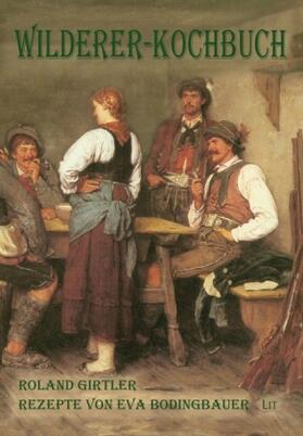 Girtler / Bodingbauer |  Wilderer-Kochbuch | Buch |  Sack Fachmedien