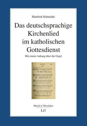 Schneider |  Das deutschsprachige Kirchenlied im katholischen Gottesdienst | Buch |  Sack Fachmedien