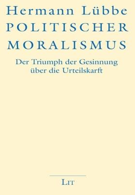 Lübbe |  Politischer Moralismus | Buch |  Sack Fachmedien