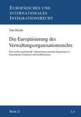 Holzki |  Die Europäisierung des Verwaltungsorganisationsrechts | Buch |  Sack Fachmedien