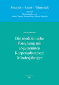 Schreiber / Taupitz / Raspe |  Die medizinische Forschung mit abgetrennten Körpersubstanzen Minderjähriger | Buch |  Sack Fachmedien