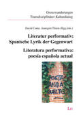Conte / Thiem |  Literatur performativ: Spanische Lyrik der Gegenwart - Literatura performativa: poesía española actual | Buch |  Sack Fachmedien