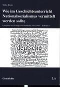 Klein |  Klein, M: Wie im Geschichtsunterricht Nationalsozialismus | Buch |  Sack Fachmedien