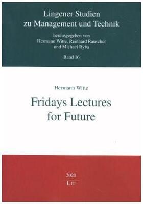 Witte |  Fridays Lectures for Future | Buch |  Sack Fachmedien