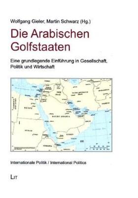 Gieler / Schwarz |  Die Arabischen Golfstaaten | Buch |  Sack Fachmedien