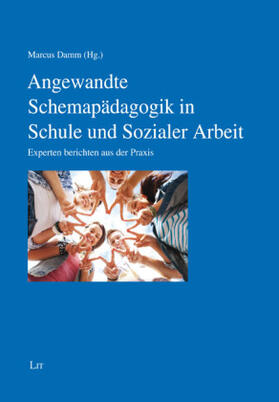 Damm | Angewandte Schemapädagogik in Schule und Sozialer Arbeit | Buch | 978-3-643-14707-3 | www.sack.de