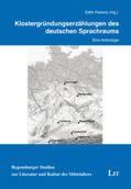 Feistner / Dietl / Fasbender |  Klostergründungserzählungen des deutschen Sprachraums | Buch |  Sack Fachmedien