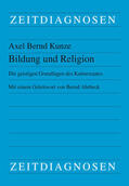 Kunze |  Kunze, A: Bildung und Religion | Buch |  Sack Fachmedien