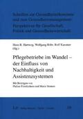 Hartweg / Röhr / Kaestner |  Pflegebetriebe im Wandel - der Einfluss von Nachhaltigkeit und Assistenzsystemen | Buch |  Sack Fachmedien