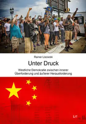 Lisowski |  Unter Druck - Westliche Demokratie zwischen innerer Überforderung und äußerer Herausforderung | Buch |  Sack Fachmedien