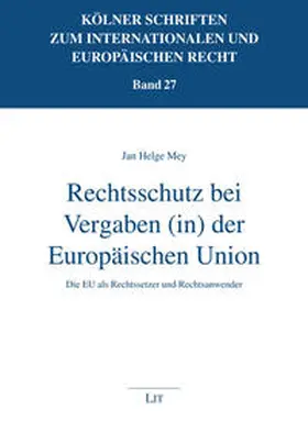 Mey |  Rechtsschutz bei Vergaben (in) der Europäischen Union | Buch |  Sack Fachmedien