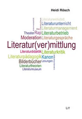 Rösch |  Literatur(ver)mittlung | Buch |  Sack Fachmedien