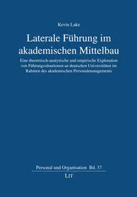 Lake |  Laterale Führung im akademischen Mittelbau | Buch |  Sack Fachmedien