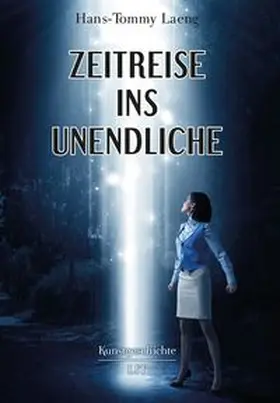 Laeng |  Zeitreise ins Unendliche | Buch |  Sack Fachmedien